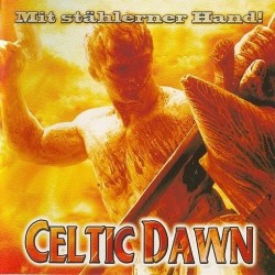 Celtic Dawn - Mit Stählerner Hand!