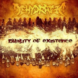 Dehydrated - Duality Of Existence