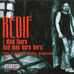 Redif - I Died There... And Was Here Born