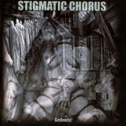 Stigmatic Chorus - Gedonist
