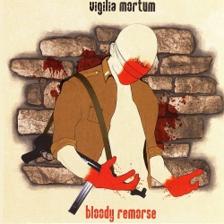 Vigilia Mortum - Bloody Remorse