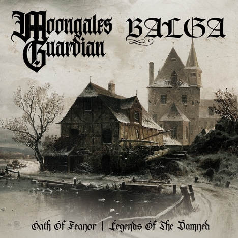 Moongates Guardian - Oath Of Feanor / Balga - Legends Of The Damned