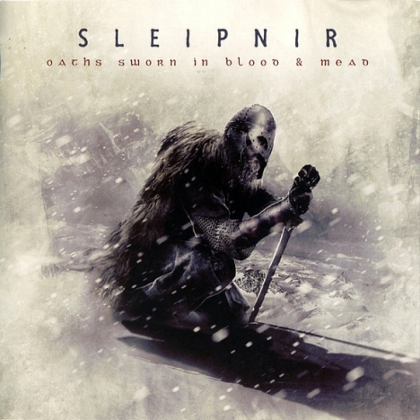 Sleipnir – Oaths Sworn In Blood & Mead