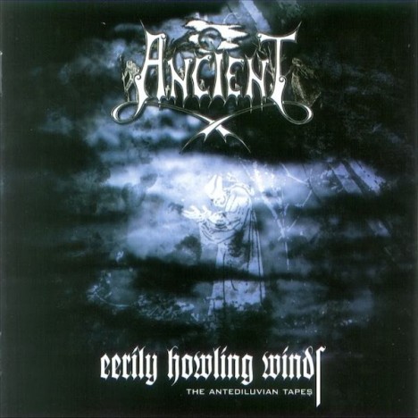 Ancient - Eerily Howling Winds-The Antediluvian Tapes